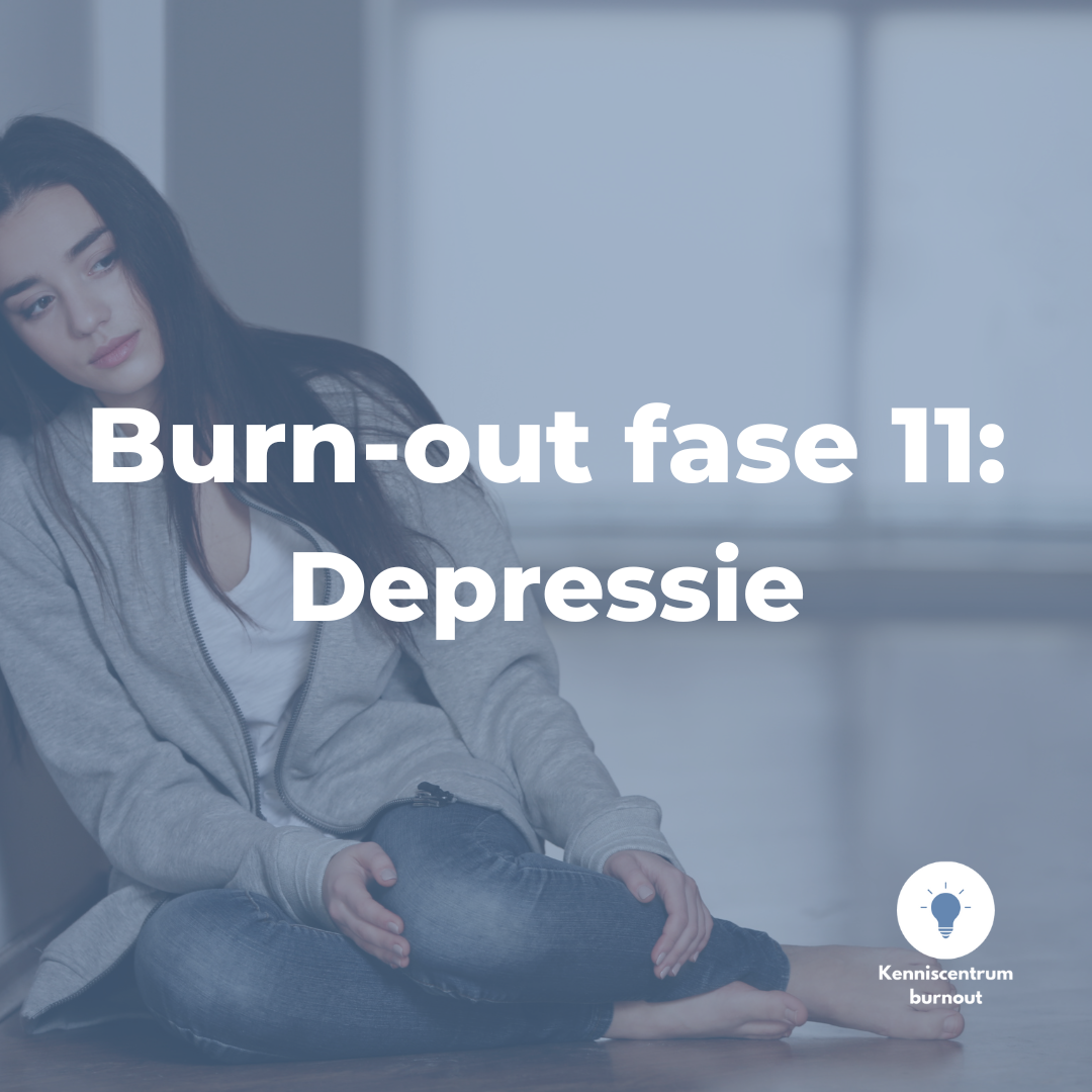 Burn-out fase 11: depressie