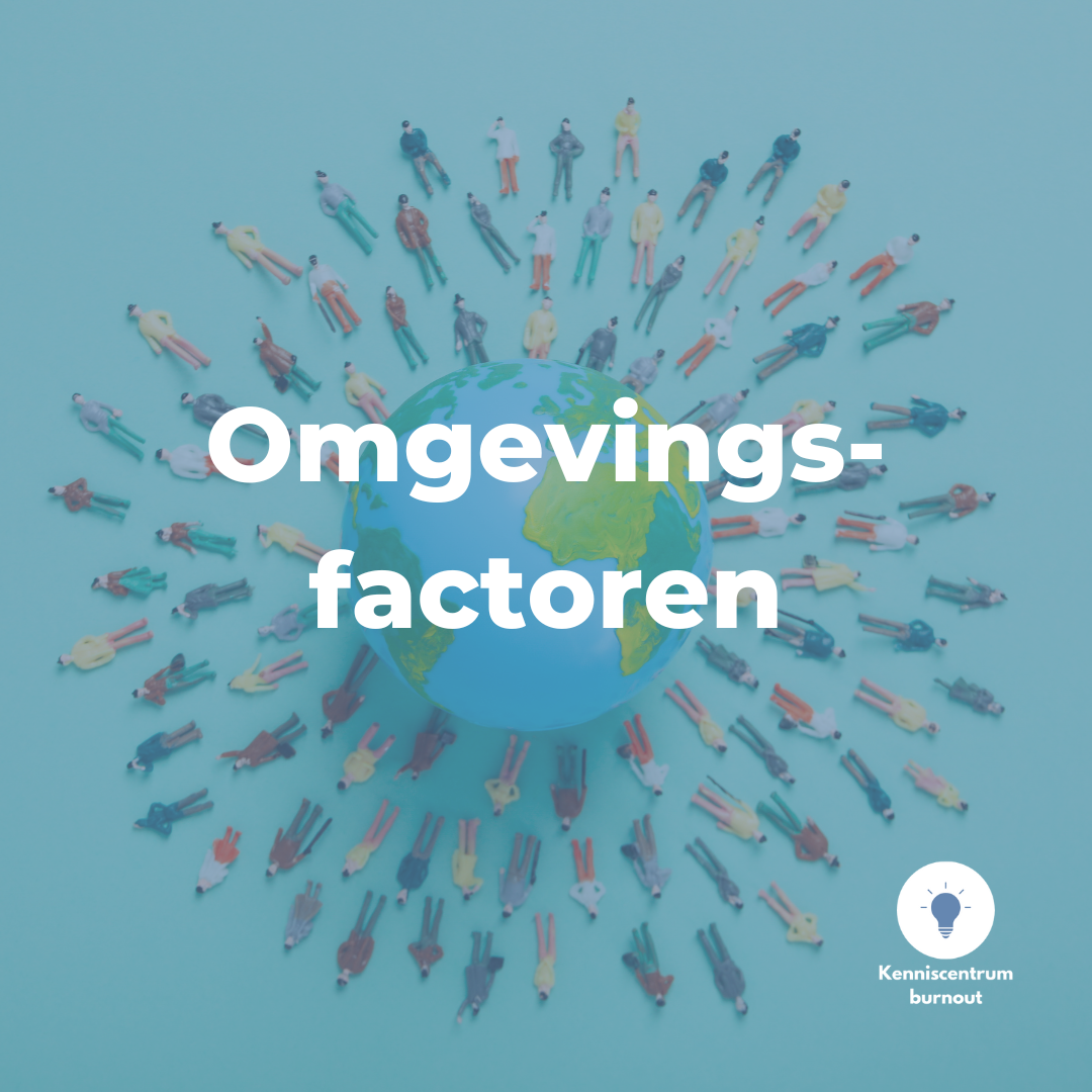 Risicofactoren voor een burn-out: omgevingsfactoren