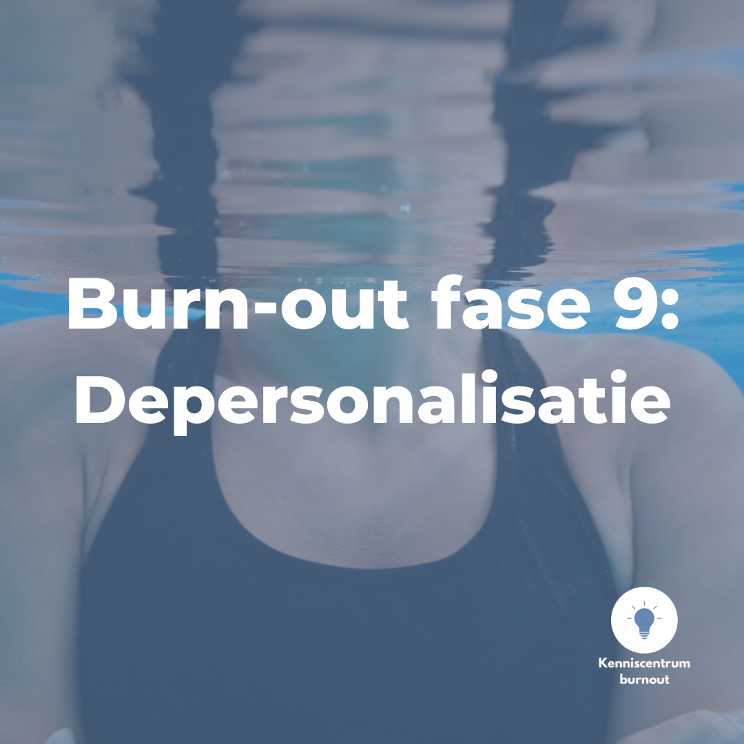 Burn-out fase 9: depersonalisatie