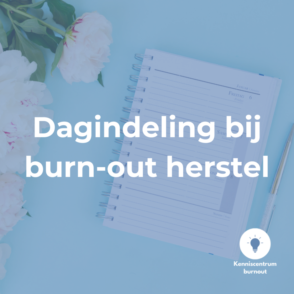 Dagindeling bij burn-out herstel