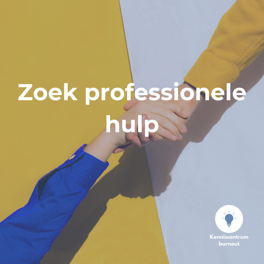 Eerste hulp bij burn-out tip: zoek professionele hulp