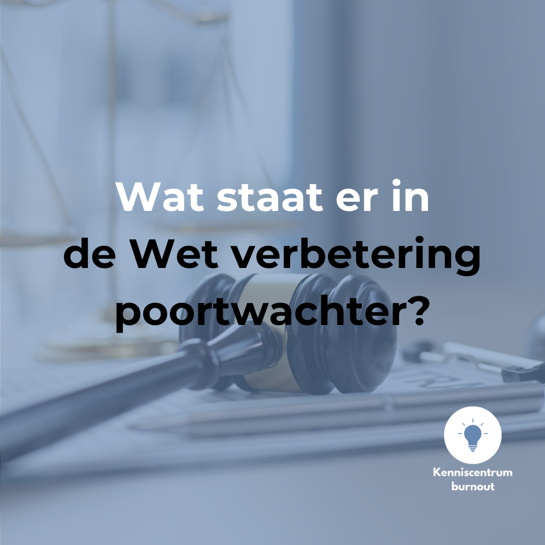 Wat staat er in de Wet verbetering poortwachter?